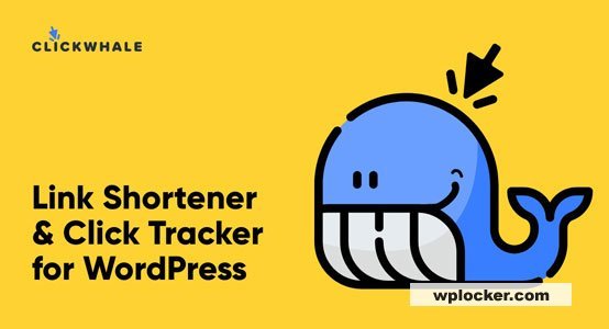 ClickWhale Pro: الحل الأمثل لإدارة روابط ووردبريس واختصارها بذكاء