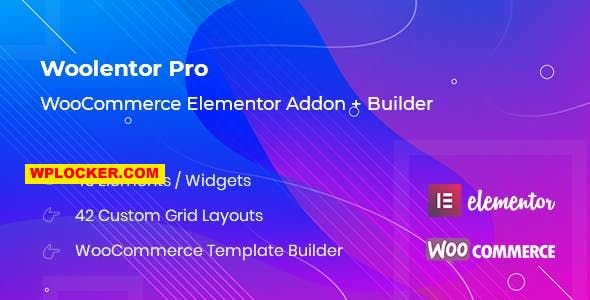 WooLentor Pro: أطلق العنان لقوة ووكومرس مع إليمنتور